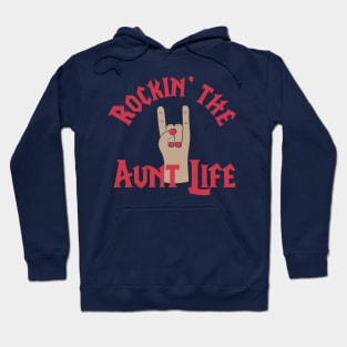 Rocking The Aunt Life Funny Gift For Lovely Auntie Gift Hoodie